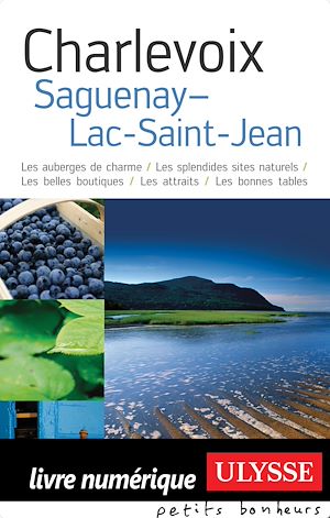Téléchargez le livre :  Charlevoix, Saguenay, Lac Saint-Jean