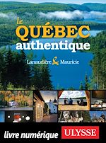 Télécharger le livre :  Le Québec authentique - Lanaudière et Mauricie