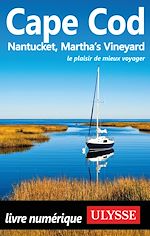 Télécharger le livre :  Cape Cod, Nantucket, Martha's Vineyard - 5e édition