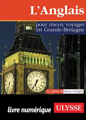 Téléchargez le livre :  L'Anglais pour mieux voyager en Grande-Bretagne