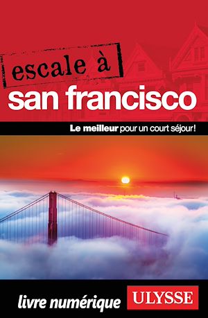 Téléchargez le livre :  Escale à San Francisco