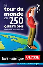 Download this eBook Le tour du monde en 250 questions