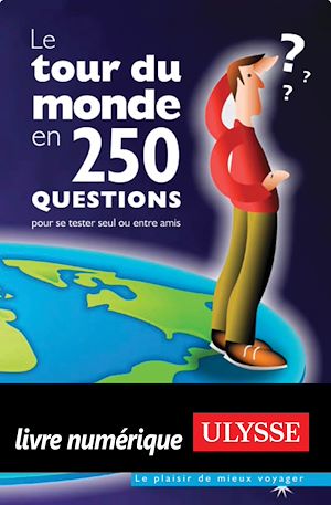 Téléchargez le livre :  Le tour du monde en 250 questions