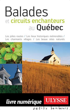 Téléchargez le livre :  Balades et circuits enchanteurs au Québec