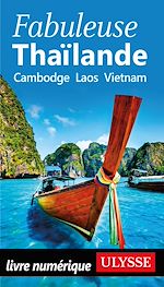 Download this eBook Fabuleuse Thaïlande - Cambodge, Laos, Vietnam