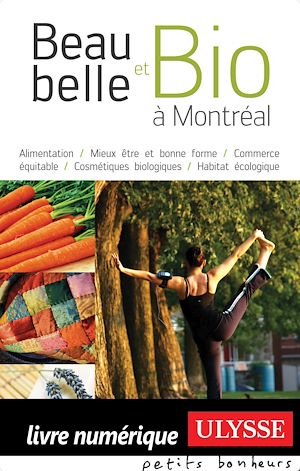 Téléchargez le livre :  Beau, belle et bio à Montréal