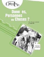 Télécharger le livre :  Données, Personnes ou Choses? / Fascicule d'accompagnement