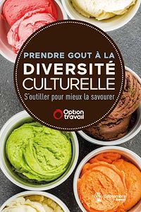 Téléchargez le livre :  Prendre gout à la diversité culturelle