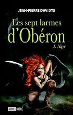 Télécharger le livre :  Les sept larmes d'Obéron 1 : Nayr