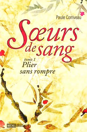 Téléchargez le livre :  Soeurs de sang 1 : Plier sans rompre
