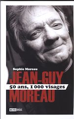 Télécharger le livre :  Jean-Guy Moreau 50 ans, 1000 visages