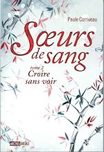 Télécharger le livre :  Soeurs de sang 2 : Croire sans voir