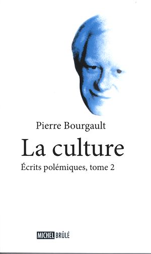 Téléchargez le livre :  La culture 2 : Écrits polémiques