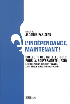 Téléchargez le livre :  L'indépendance, maintenant!