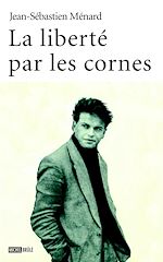 Télécharger le livre :  La liberté par les cornes