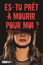Télécharger le livre :  Es-tu prêt à mourir pour moi ?