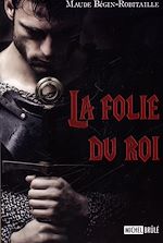 Télécharger le livre :  La folie du roi 01