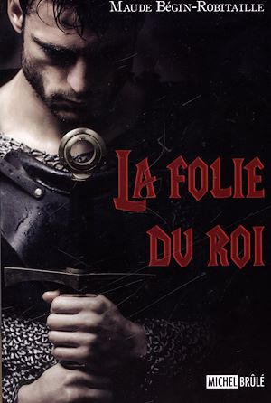 Téléchargez le livre :  La folie du roi 01