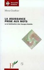 Download this eBook La jouissance prise aux mots ou la sublimation chez Georges Bataille