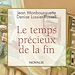 Télécharger le livre :  Le temps précieux de la fin