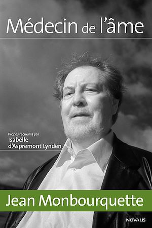 Téléchargez le livre :  Jean Monbourquette, Médecin de l'âme
