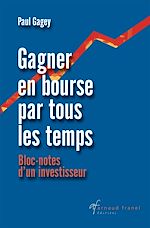 Télécharger le livre :  Gagner en bourse par tous les temps