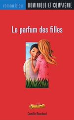 Télécharger le livre :  Le parfum des filles