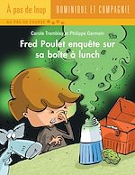 Télécharger le livre :  Fred Poulet enquête sur sa boîte à lunch