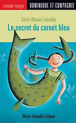Télécharger le livre :  Le secret du carnet bleu
