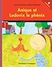 Télécharger le livre :  Anique et Ludovix le phénix - Niveau de lecture 3