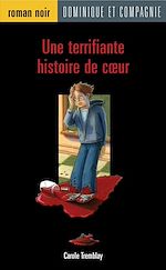 Télécharger le livre :  Une terrifiante histoire de cœur