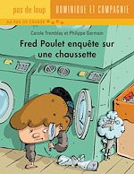Télécharger le livre :  Fred Poulet enquête sur une chaussette