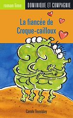 Télécharger le livre :  La fiancée de Croque-cailloux