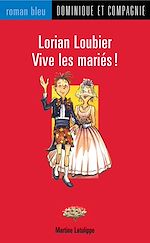 Télécharger le livre :  Lorian Loubier - Vive les mariés !