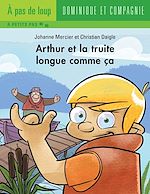 Télécharger le livre :  Arthur et la truite longue comme ça - Niveau de lecture 4