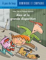 Télécharger le livre :  Alex et la grande disparition - Niveau de lecture 5