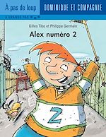 Télécharger le livre :  Alex numéro 2 - Niveau de lecture 5