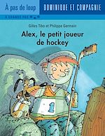 Télécharger le livre :  Alex, le petit joueur de hockey