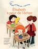 Télécharger le livre :  Élisabeth a peur de l'échec