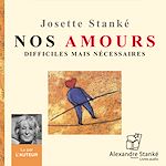Télécharger le livre :  Nos amours difficiles mais nécessaires