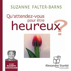 Télécharger le livre :  Qu'attendez-vous pour e^tre heureux ?