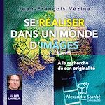 Télécharger le livre :  Se réaliser dans un monde d'images