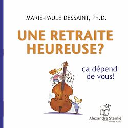 Télécharger le livre :  Une retraite heureuse