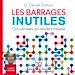 Télécharger le livre :  Les barrages inutiles