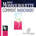 Télécharger le livre :  Comment pardonner ?