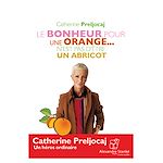 Télécharger le livre :  Le bonheur pour une orange n'est pas d'être un abricot