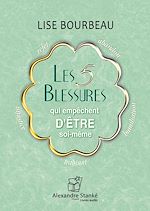 Télécharger le livre :  Les 5 blessures qui empêchent d'être soi-même