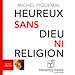 Télécharger le livre :  Heureux sans Dieu ni religion