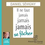 Télécharger le livre :  Il ne faut jamais, jamais, jamais se fâcher
