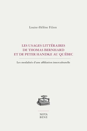 Téléchargez le livre :  Les usages littéraires de Thomas Bernhard et de Peter Handke au Québec